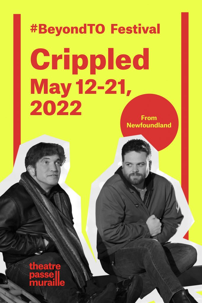Crippled Poster has two male characters sitting by a dock talking to each other. The background of the poster is yellow, and there is a white-cutout around the characters. Red text reads #BeyondTO Festival Crippled May 12-21, 2022