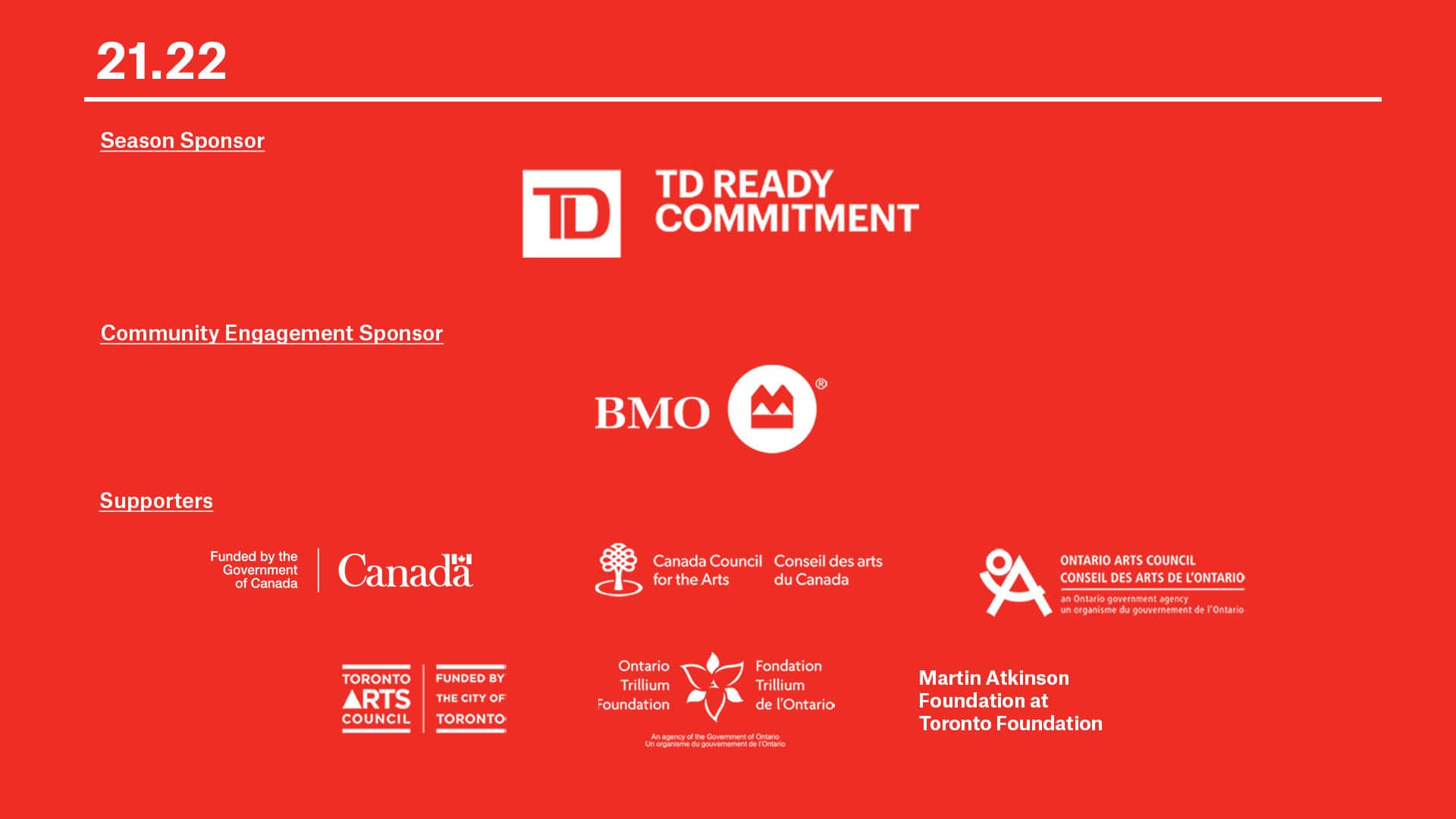 TPM's 21.22 year is sponsored by TD, TD Ready Commitment, BMO and supported by the government of Canada, Canada Council for the arts, Ontario arts council, Toronto arts council, Ontario trillium foundation and the Martin Atkinson foundation at Toronto foundation.