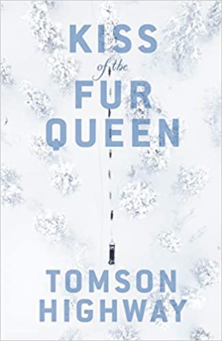 Kiss of the Fur Queen by Tomson Highway is a bright white blue cover with a bird eye view of a winter field, with what seems like a wagon running down the centre
