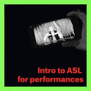 Intro to ASL for performances
