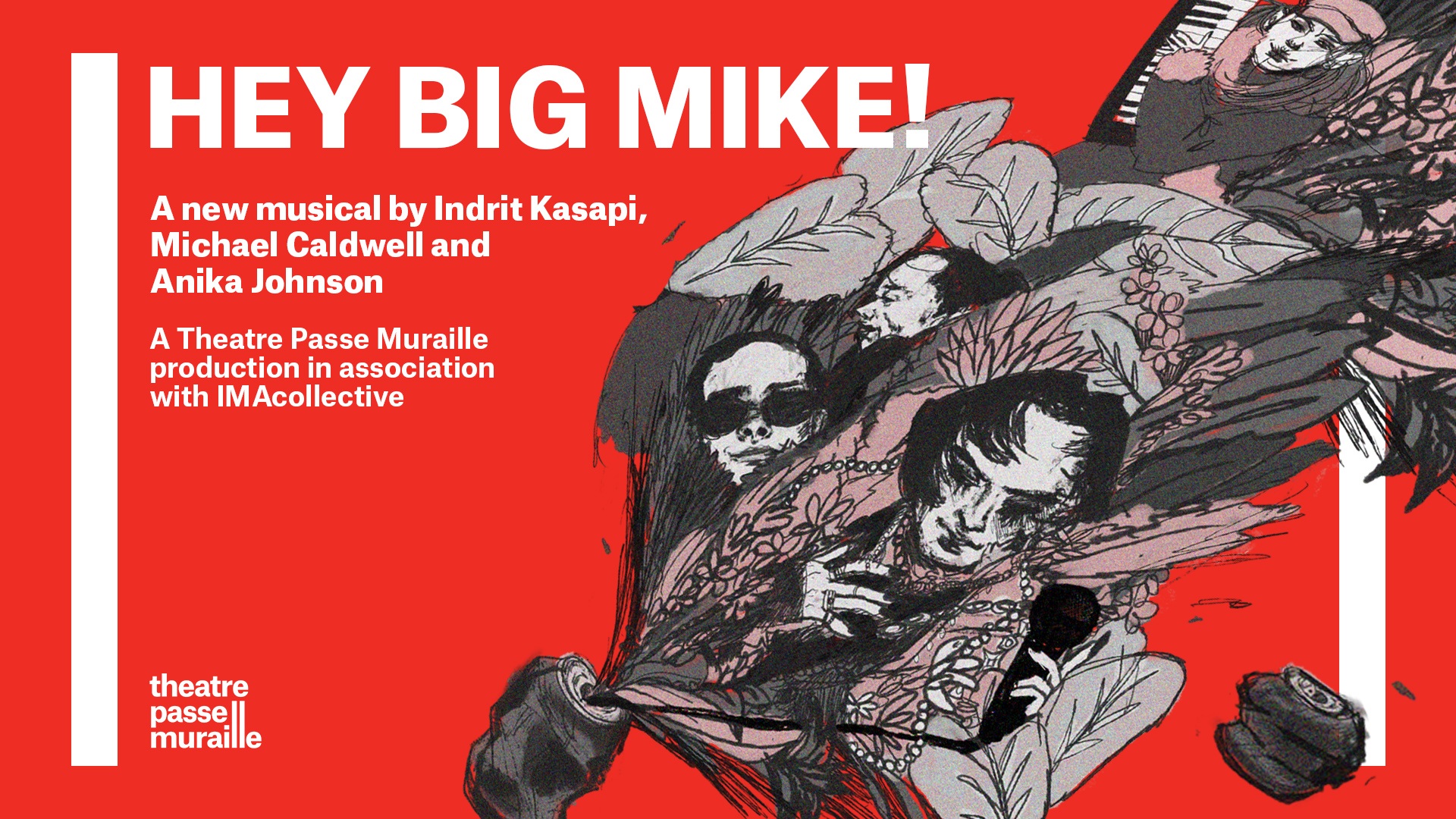 Text: HEY BIG MIKE! Concept by Indrit Kasapi, Michael Caldwell, and Anika Johnson Book by Michael Caldwell Music and Lyrics by Anika Johnson Directed by Indrit Kasapi Performed by Michael Caldwell and Anika Johnson